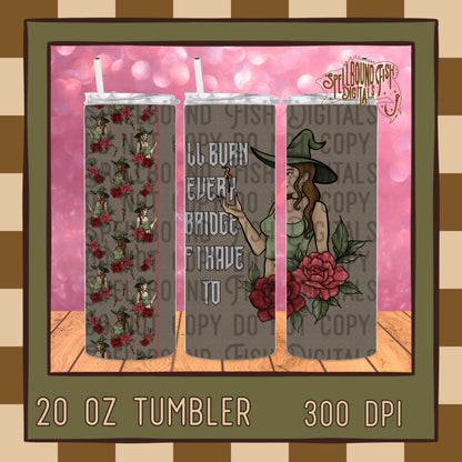 I’ll burn Tumbler Wrap