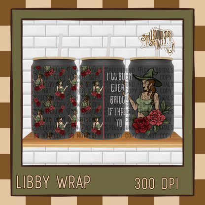 I’ll burn Libby Wrap