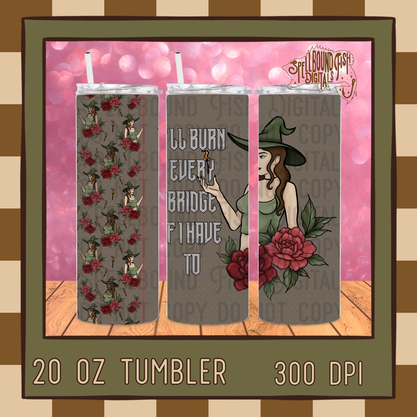 I’ll burn Tumbler Wrap